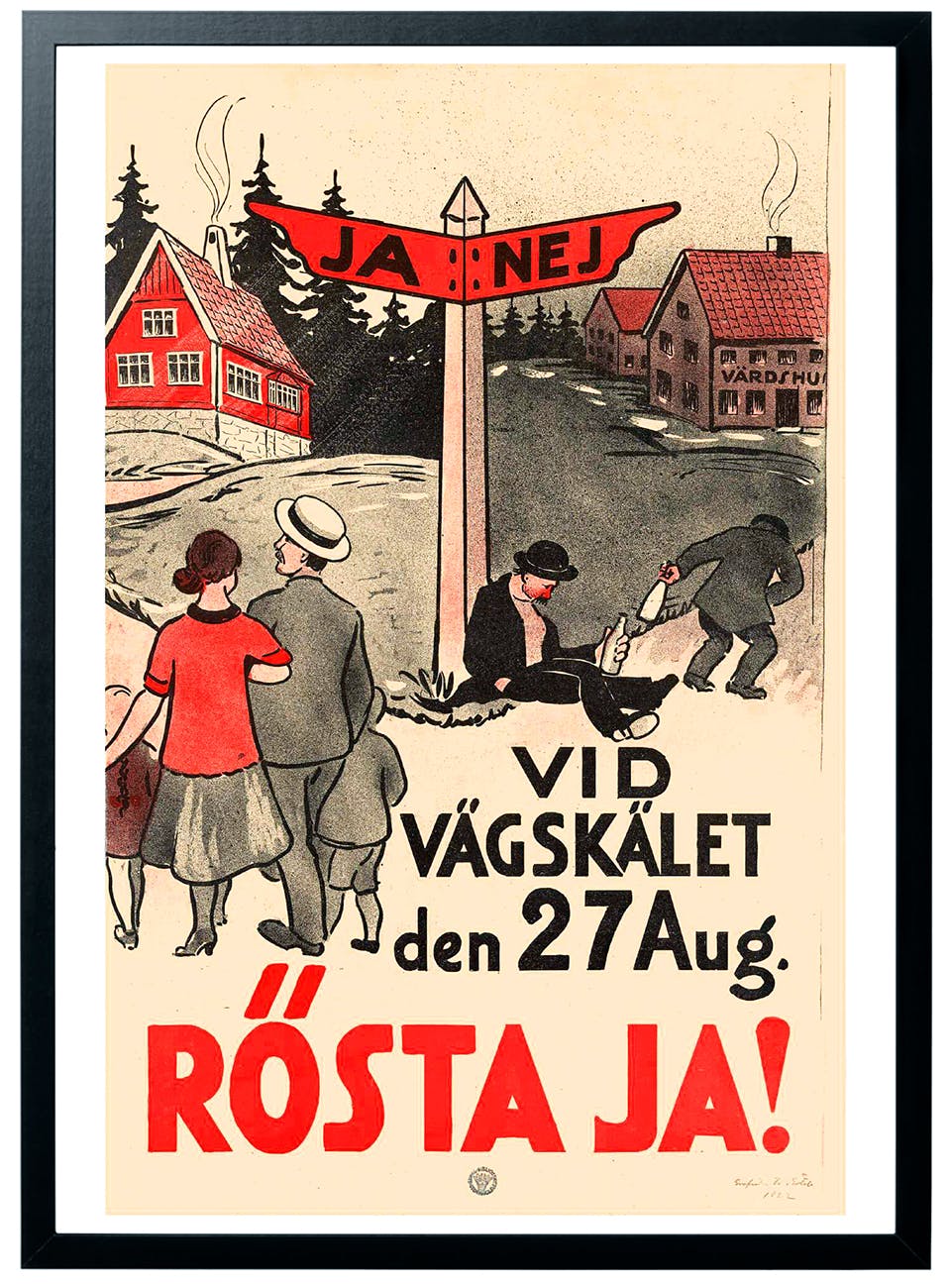 Affisch för ja-sidan i folkomröstningen om rusdrycksförbudet Affisch för ja-sidan i folkomröstningen om rusdrycksförbudet